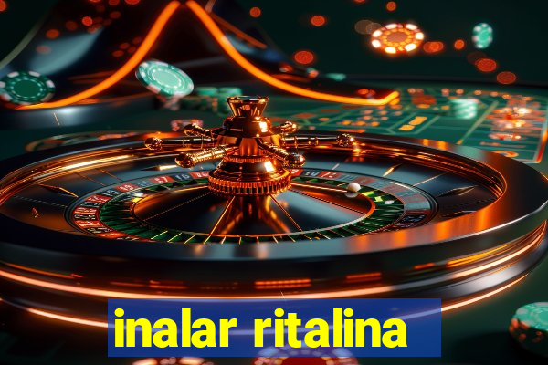 inalar ritalina